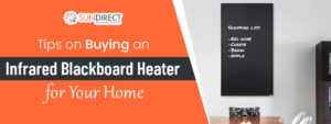 Tips on Buying an Infrared Blackboard Heater for Your Home