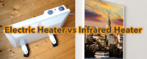 Infrared Heating or Traditional Electric Heating ? Comparison of Different Electric Heaters
